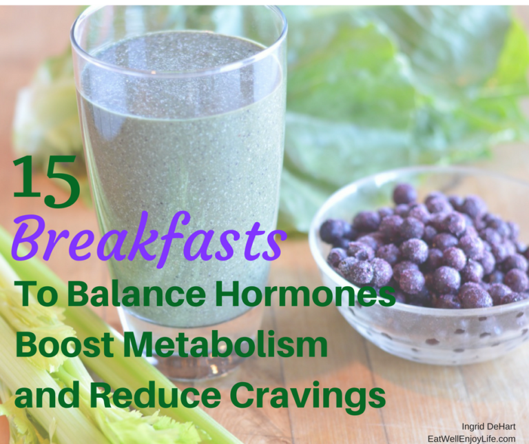15 breakfasts to Balance hormones Boost Metabolism Reduce Cravings
